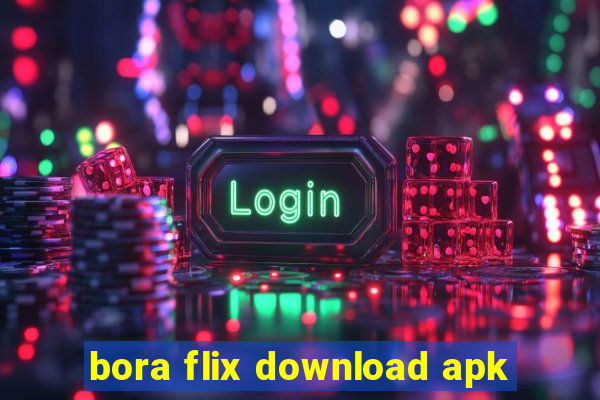 bora flix download apk